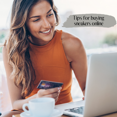 FIVE TIPS FOR BUYING SNEAKERS ONLINE